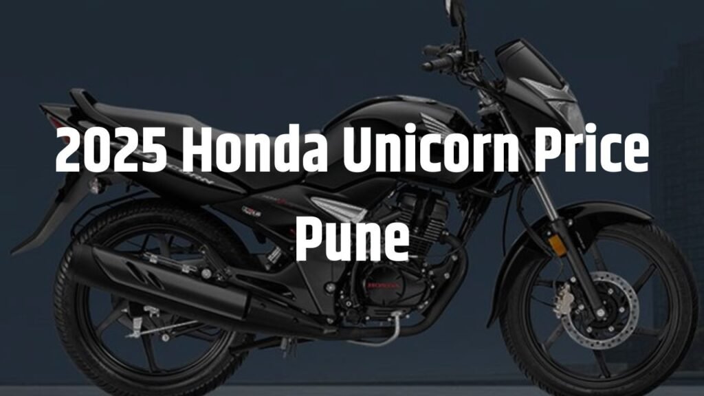 २०२५ Honda Unicorn Price Pune